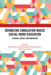 Advancing Simulation-Based Social Work Education: Evidence, Impact, and Innovation book cover