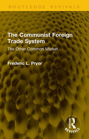 The Communist Foreign Trade System: The Other Common Market book cover