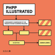 PHPP Illustrated: A designer's companion to the Passivhaus Planning Package book cover