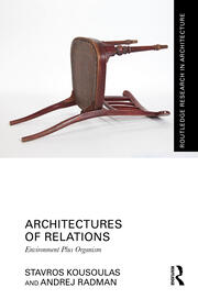 Architectures of Relations: Environment Plus Organism book cover