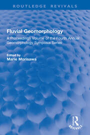 Fluvial Geomorphology: A Proceedings Volume of the Fourth Annual Geomorphology Symposia Series book cover