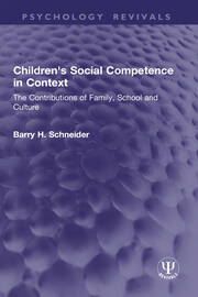 Children's Social Competence in Context: The Contributions of Family, School and Culture book cover