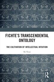 Fichte's Transcendental Ontology: The Cultivation of Intellectual Intuition book cover