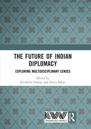 The Future of Indian Diplomacy: Exploring Multidisciplinary Lenses book cover