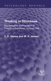 Thinking in Structures: Psychological Monographs on Cognitive Processes, Volume One book cover