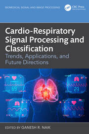 Cardio-Respiratory Signal Processing and Classification: Trends, Applications, and Future Directions book cover