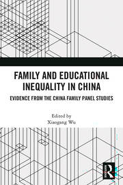Family and Educational Inequality in China: Evidence from the China Family Panel Studies book cover