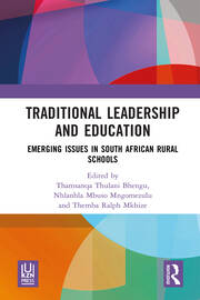 Traditional Leadership and Education: Emerging Issues in South African Rural Schools book cover