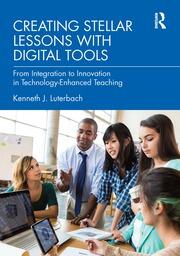 Creating Stellar Lessons with Digital Tools: From Integration to Innovation in Technology-Enhanced Teaching book cover