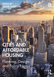 Cities and Affordable Housing: Planning, Design and Policy Nexus book cover