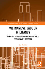 Vietnamese Labour Militancy: Capital-labour antagonisms and self-organised struggles book cover