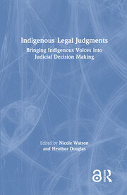 Indigenous Legal Judgments: Bringing Indigenous Voices into Judicial Decision Making book cover