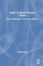 Eigen in Seoul Volume Three: Pain and Beauty, Terror and Wonder book cover