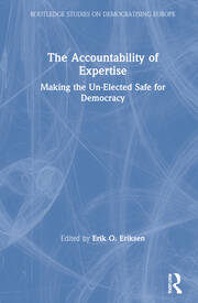 The Accountability of Expertise: Making the Un-Elected Safe for Democracy book cover