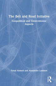 The Belt and Road Initiative: Geopolitical and Geoeconomic Aspects book cover