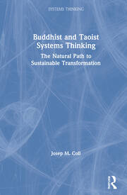 Buddhist and Taoist Systems Thinking: The Natural Path to Sustainable Transformation book cover