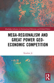 Mega-regionalism and Great Power Geo-economic Competition book cover