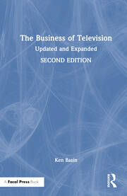 The Business of Television: Updated and Expanded Second Edition book cover