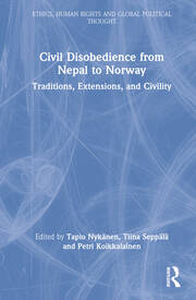 Civil Disobedience from Nepal to Norway: Traditions, Extensions, and Civility book cover