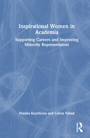 Inspirational Women in Academia: Supporting Careers and Improving Minority Representation book cover