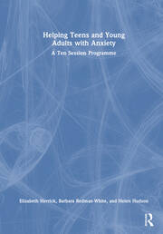 Helping Teens and Young Adults with Anxiety: A Ten Session Programme book cover