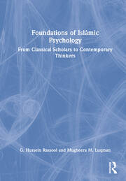 Foundations of Islāmic Psychology: From Classical Scholars to Contemporary Thinkers book cover