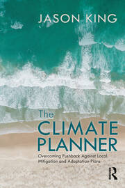 The Climate Planner: Overcoming Pushback Against Local Mitigation and Adaptation Plans book cover