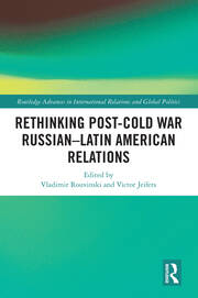 Rethinking Post-Cold War Russian–Latin American Relations book cover
