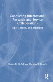 Conducting International Research and Service Collaborations: Tips, Threats, and Triumphs book cover