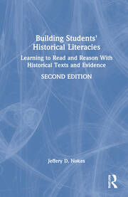 Building Students' Historical Literacies: Learning to Read and Reason With Historical Texts and Evidence book cover