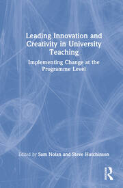 Leading Innovation and Creativity in University Teaching: Implementing Change at the Programme Level book cover
