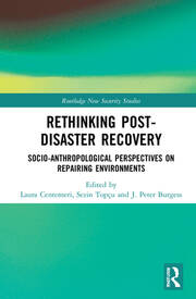 Rethinking Post-Disaster Recovery: Socio-Anthropological Perspectives on Repairing Environments book cover
