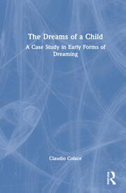 The Dreams of a Child: A Case Study in Early Forms of Dreaming book cover