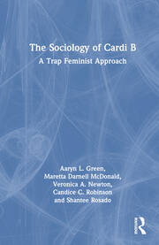 The Sociology of Cardi B: A Trap Feminist Approach book cover