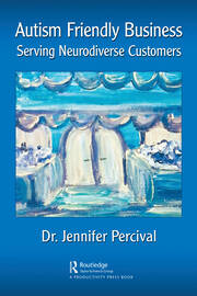 Autism Friendly Business: Serving Neurodiverse Customers book cover