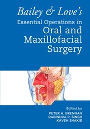 Bailey & Love's Essential Operations in Oral & Maxillofacial Surgery book cover