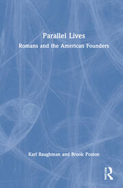 Parallel Lives: Romans and the American Founders book cover