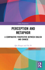 Perception and Metaphor: A Comparative Perspective Between English and Chinese book cover