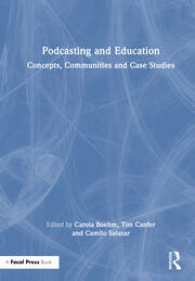 Podcasting and Education: Concepts, Communities and Case Studies book cover
