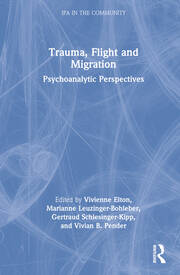 Trauma, Flight and Migration: Psychoanalytic Perspectives book cover