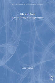 Life and Loss: A Guide to Help Grieving Children book cover