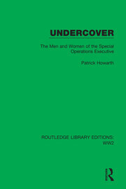 Undercover: The Men and Women of the Special Operations Executive book cover