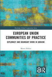 European Union Communities of Practice: Diplomacy and Boundary Work in Ukraine book cover