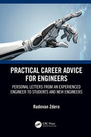 Practical Career Advice for Engineers: Personal Letters from an Experienced Engineer to Students and New Engineers book cover