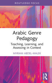 Arabic Genre Pedagogy: Teaching, Learning, and Assessing in Context book cover