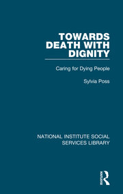 Towards Death with Dignity: Caring for Dying People book cover