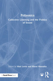 Polisonics: Collective Listening and the Politics of Sound book cover
