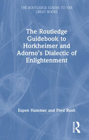 The Routledge Guidebook to Horkheimer and Adorno’s Dialectic of Enlightenment book cover