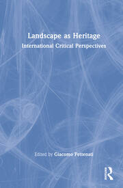 Landscape as Heritage: International Critical Perspectives book cover