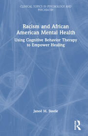 Racism and African American Mental Health: Using Cognitive Behavior Therapy to Empower Healing book cover